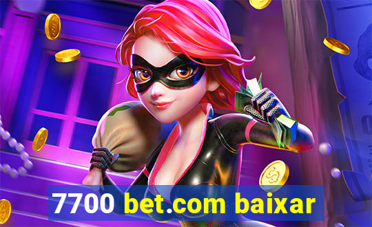 7700 bet.com baixar